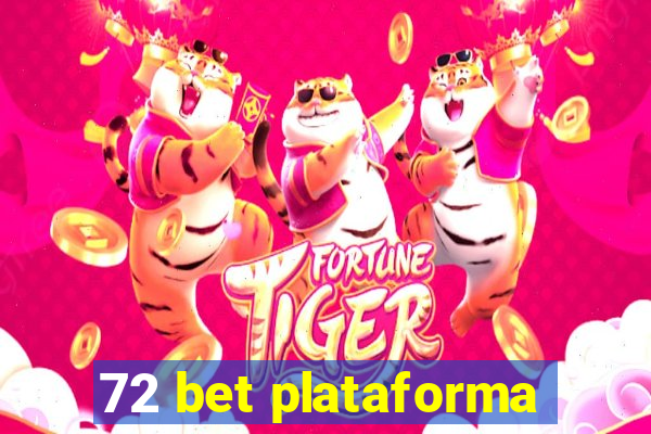 72 bet plataforma